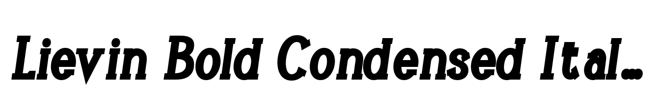 Lievin Bold Condensed Italic